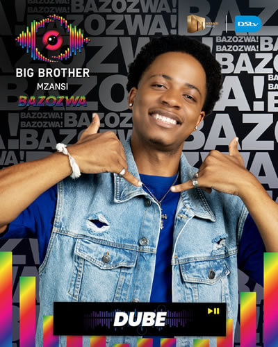 Dube - Big Brother Mzansi Season 6 ‘Bazozwa’ housemate in 2026
