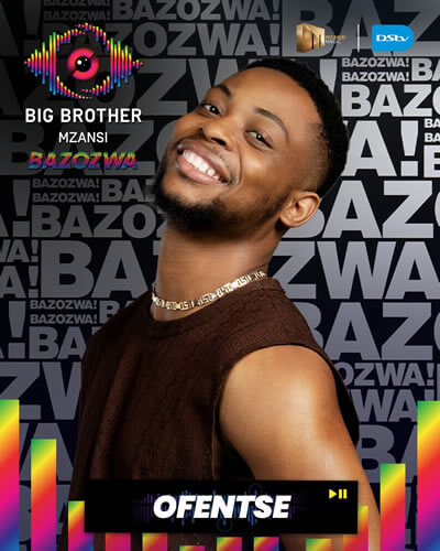 Ofentse - Big Brother Mzansi Season 6 ‘Bazozwa’ housemate in 2026